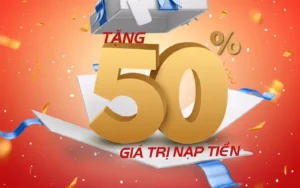 Nạp Lần 2 Tặng 50% King88 Cơ Hội Vàng Tăng Thưởng